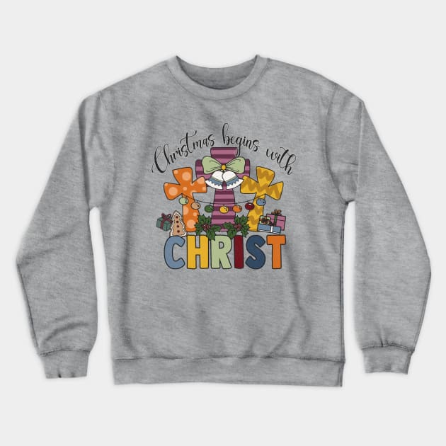 Christmas Begins With Christ Crewneck Sweatshirt by Teewyld